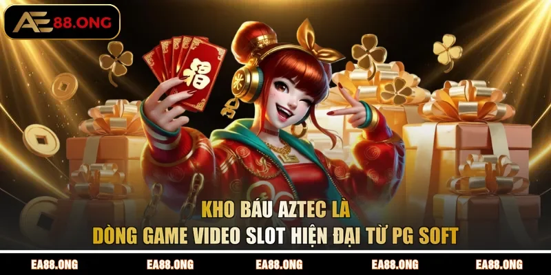 Kho Báu Aztec là dòng game video slot hiện đại từ PG Soft
