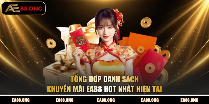 Tổng hợp danh sách khuyến mãi EA88 hot nhất hiện tại